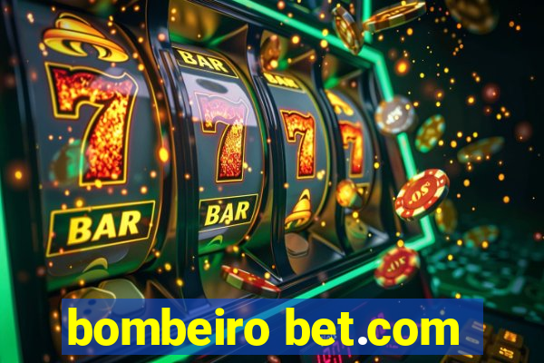 bombeiro bet.com